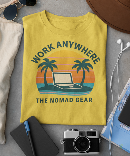 Nomad T-Shirt - Great Quality Anywhere Work Digital Remote Nomad Gear