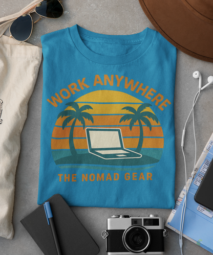 Nomad T-Shirt - Great Quality Anywhere Work Digital Remote Nomad Gear