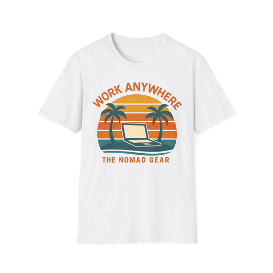 Copy of Nomad T-Shirt - Great Quality Anywhere Work Digital Remote Nomad Gear